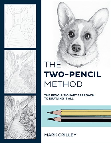The Two-Pencil Method: The Revolutionary Approach to Drawing It All (English Edition)