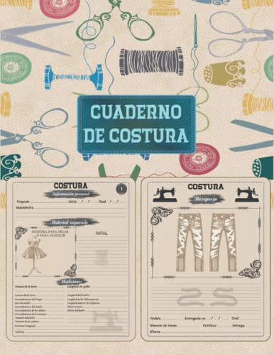 CUADERNO DE COSTURA: Cuaderno original y divertido para los entusiastas de la costura, Registra tus Proyectos y Patrones de Costura Creativa, ... 110 Páginas, Tamaño de 21,59 x 27,94 cm.