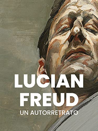 Lucian Freud: Un autoretrato