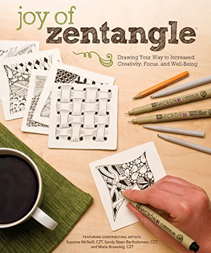 Joy of Zentangle: Drawing Your Way to Increased Creativity, Focus, and Well-Being