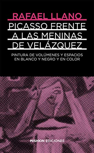 Picasso frente a Velázquez: Las meninas en blanco y negro y color (EL FESTIN DE BABETTE. MISHKIN DE NARRATI)