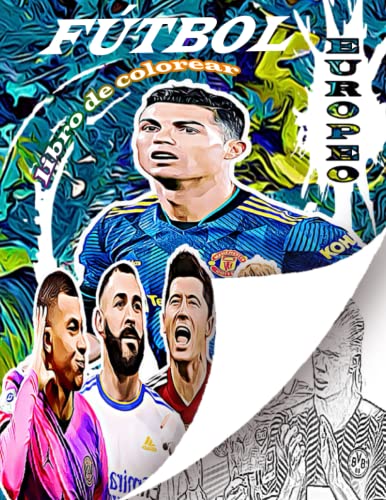 Superestrellas del fútbol europeo Libro para colorear: El mejor libro para colorear de fútbol de superestrellas europeo para todos los fanáticos del fútbol, para adultos y niños.