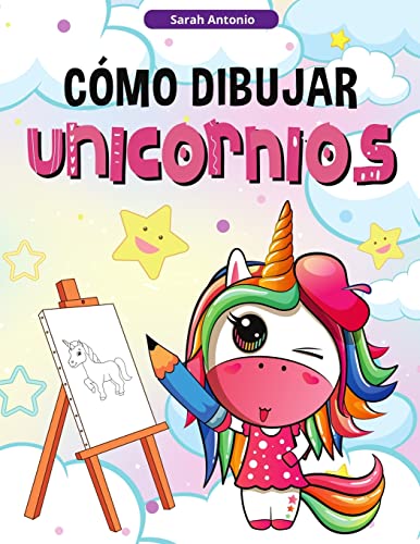 Cómo Dibujar Unicornios para Niños: Aprender a Dibujar Unicornios, Libro de Actividades para Niños