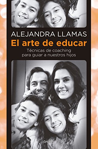 El arte de educar: Técnicas de coaching para guiar a nuestros hijos