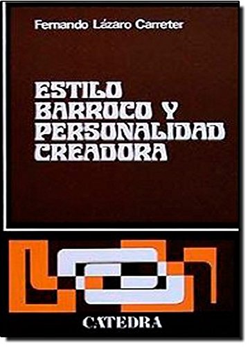 Estilo barroco y personalidad creadora (Crítica Y Estudios Literarios)