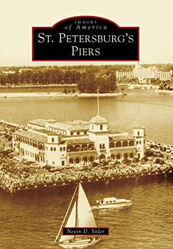 St. Petersburg's Piers (Images of America) (English Edition)