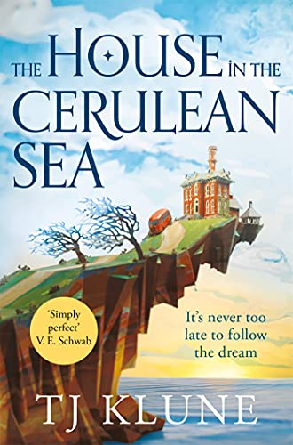 The House in the Cerulean Sea: an uplifting, heart-warming cosy fantasy about found family