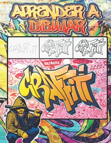 Aprender a Dibujar Graffiti: Cómo dibujar arte callejero paso a paso: citas, personajes, diseños y fuentes / +30 lecciones de dibujo ilustradas para ... y regalo de regreso a la escuela para niños