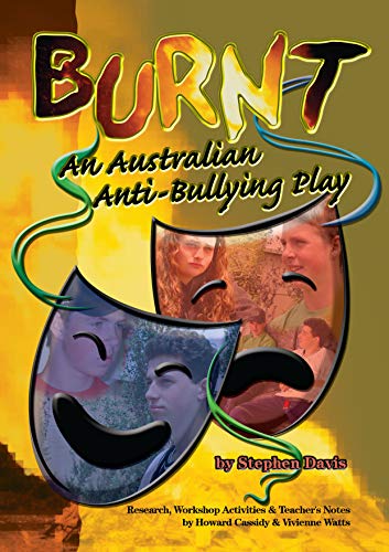 Burnt: An Australian Anti-Bullying Play (English Edition)