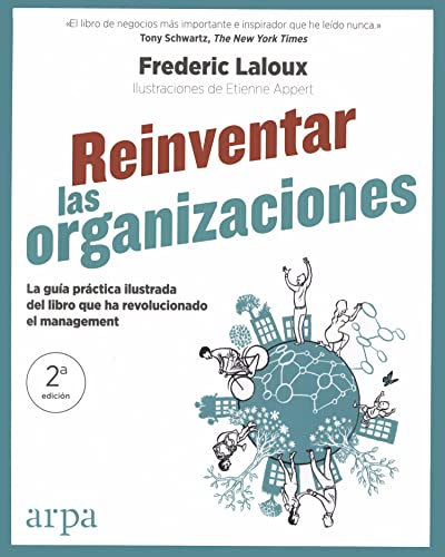 Reinventar las organizaciones (Guía práctica ilustrada): La guía práctica ilustrada del libro que ha revolucionado el management (Negocios)