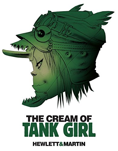 CREAM OF TANK GIRL HC: The Art and Craft of a Comics Icon