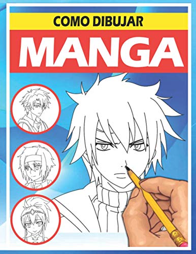 Como dibujar Manga: Aprende a dibujar anime y manga paso a paso