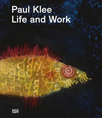 Paul Klee Life and Work /anglais