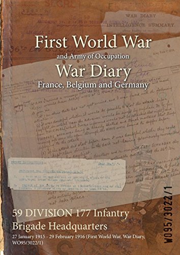 59 DIVISION 177 Infantry Brigade Headquarters : 27 January 1915 - 29 February 1916 (First World War, War Diary, WO95/3022/1) (English Edition)