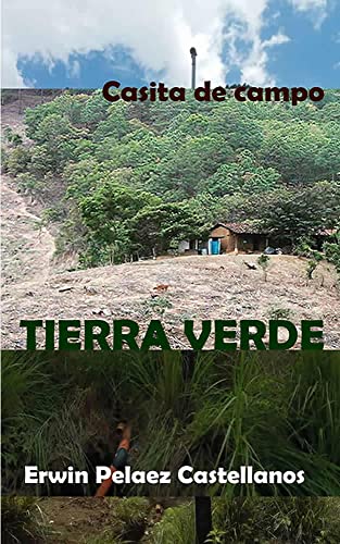 TIERRA VERDE: Casita de campo