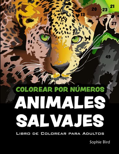 Colorear por Números Animales Salvajes. Libro de Colorear para Adultos: 40 increíbles dibujos de animales con fondo negro para pintar por números. Libro para regalar o para ti.
