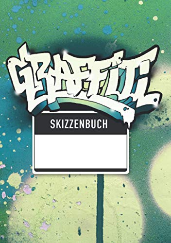 Graffiti Skizzenbuch: DIN A5 zum zeichnen von Pieces, Styles und Charakter für Sprayer und Streetart