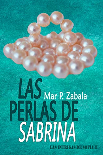 Las perlas de Sabrina (Las intrigas de Sofía nº 2)
