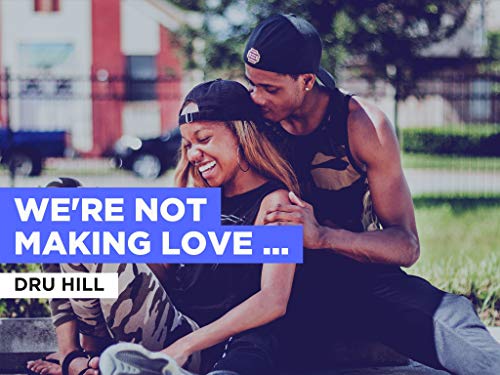 We're Not Making Love No More al estilo de Dru Hill