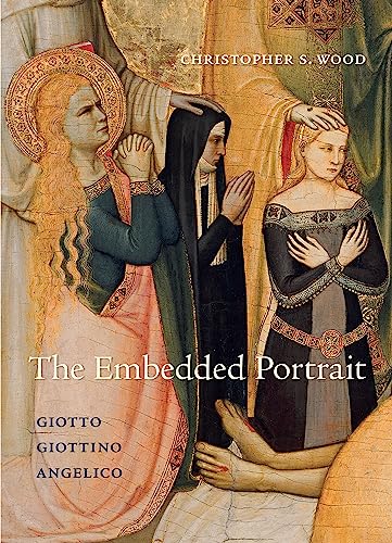 The Embedded Portrait: Giotto, Giottino, Angelico (English Edition)