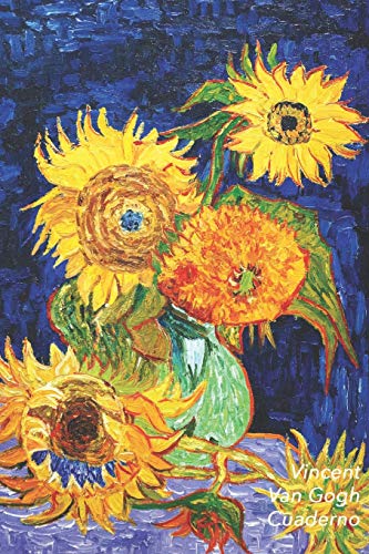Vincent van Gogh Cuaderno: Jarrón con Cinco Girasoles | Diario Elegante | Perfecto Para Tomar Notas | Ideal para la Escuela, el Estudio, Recetas o Contraseñas