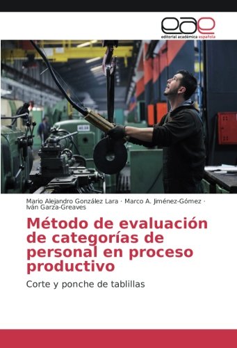 Método de evaluación de categorías de personal en proceso productivo: Corte y ponche de tablillas