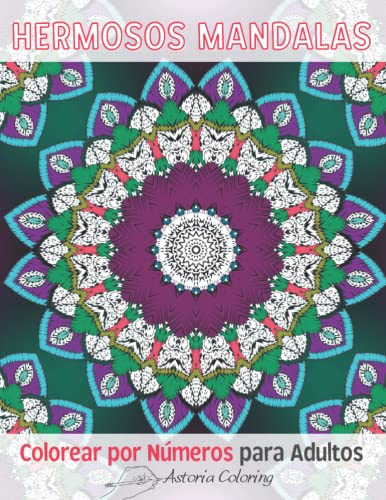 Libro para Colorear de Hermosos Mandalas por Números para Adultos: Increíbles Páginas de una Sola Cara para Colorear con Mandalas de Flores, Patrones de Mandalas y Más para Divertirse y Relajarse