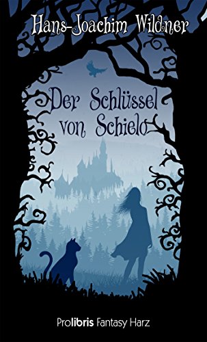Der Schlüssel von Schielo: Fantasy Harz (German Edition)