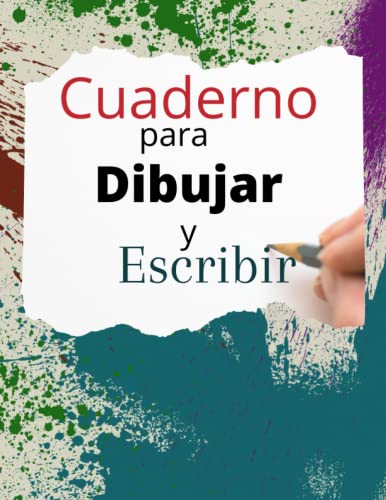 Cuaderno para dibujar y escribir: Para niños y adultos