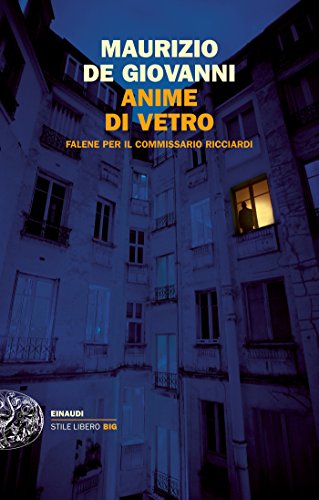 Anime di vetro (Commissario Ricciardi Vol. 8) (Italian Edition)