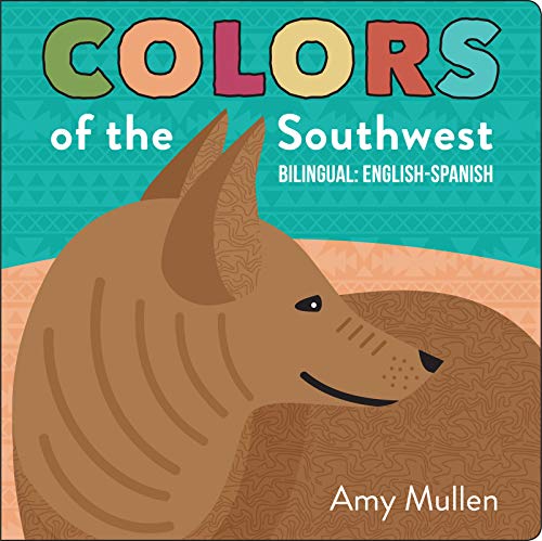 Colors of the Southwest (Naturally Local) (English Edition)