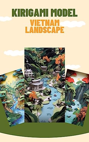 Kirigami Treasures: Unfolding Vietnam's Picturesque Landscapes (English Edition)