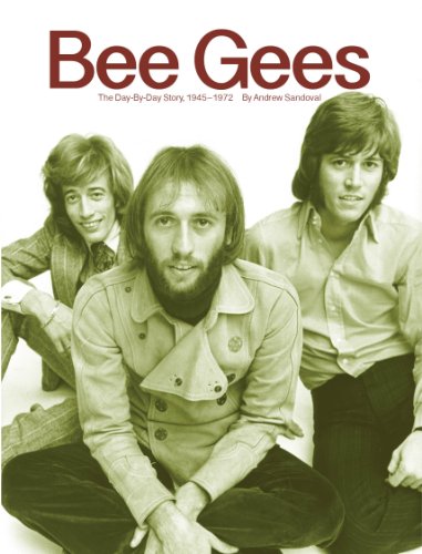 Bee Gees: The Day-By-Day Story, 1945-1972 (RetroFuture Day-By-Bay Book 1) (English Edition)