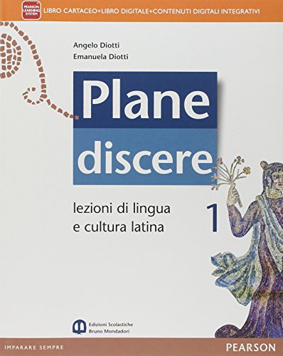 Plane discere. Per i Licei. Con e-book. Con espansione online (Vol. 1)