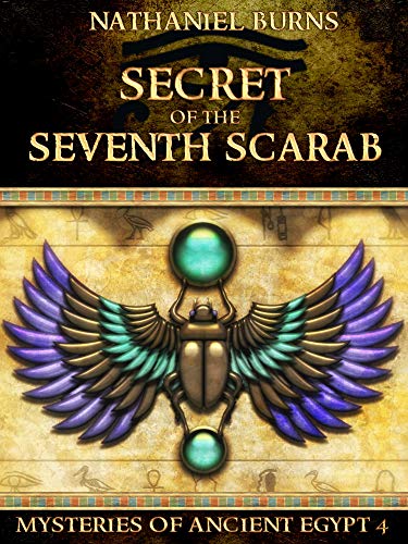 The Secret of the Seventh Scarab (Mysteries of Ancient Egypt Book 4) (English Edition)