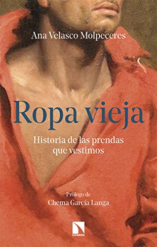 Ropa vieja: Historia de las prendas que vestimos: 945 (COLECCION MAYOR)