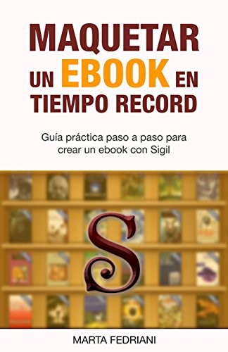 Maquetar un eBook en tiempo record: Incluye plantilla profesional y curso de regalo
