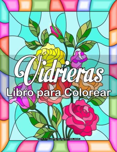 Vidrieras de Flores y Animales Libro para Colorear Adulto -SouCenES: Con más de 50 hermosos diseños de flores y animales para relajarse y aliviar el estrés, vidrieras libro para colorear para adultos.