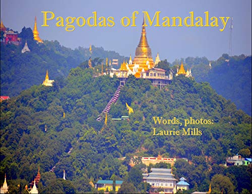 Pagodas of Mandalay (Temples of South-East Asia Book 6) (English Edition)