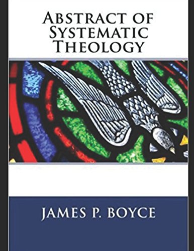 Abstract of Systematic Theology [Annotated]