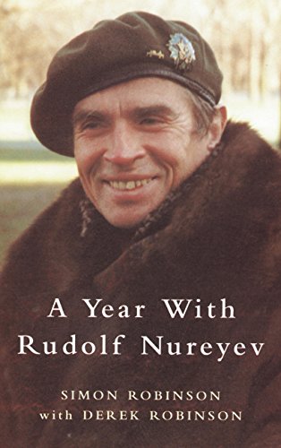 A Year with Rudolf Nureyev (English Edition)