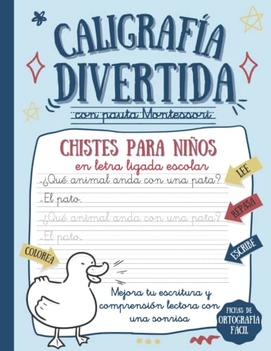 CALIGRAFÍA DIVERTIDA CON PAUTA MONTESSORI: Chistes para niños en letra ligada escolar para mejorar escritura, comprensión lectora y ortografía fácil y con una sonrisa. (Algo más que una letra bonita)