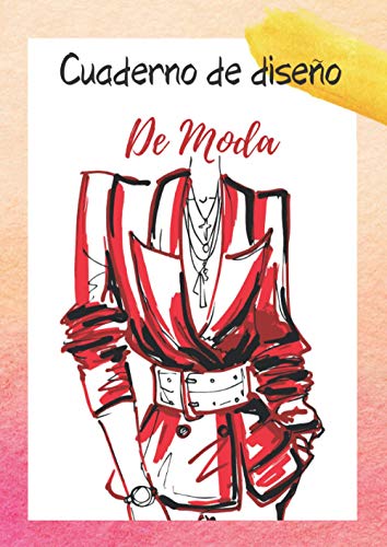 Cuaderno de diseño de moda para dibujo: Diseña la moda - Libreta de diseños: Crea tu moda con este libro de diseño con figurines para dibujar y ... Cuaderno de bocetos con maniquís, A4 Español