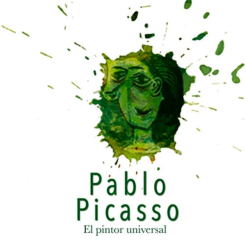 Pablo Picasso (Edición en español): El pintor universal