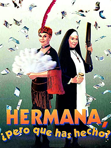 Hermana, ¿pero qué has hecho?