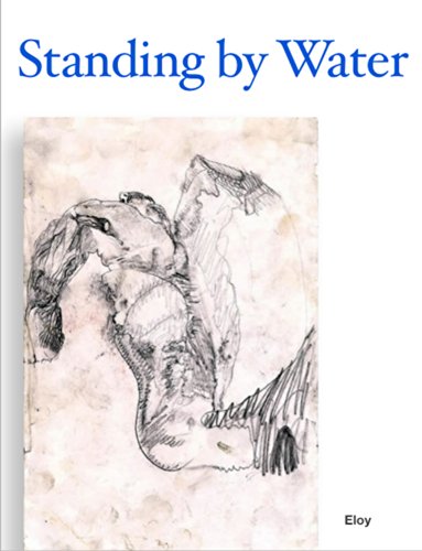 Standing By Water: Parado Cerca de las Aguas (Early Works) (English Edition)