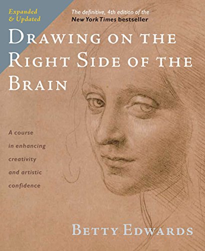 Drawing on the Right Side of the Brain: The Definitive, 4th Edition (English Edition)