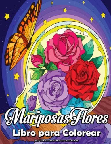 Libro para Colorear Adultos Mariposas y Flores _MerArtES: Stress Reliever Maravillosos dibujos de flores, mariposas y mandalas.