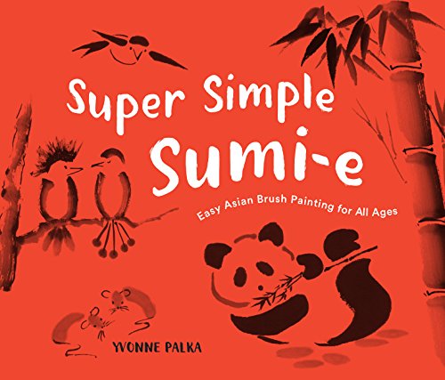 Super Simple Sumi-e: Easy Asian Brush Painting for All Ages (English Edition)