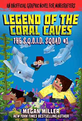 The Legend of the Coral Caves: An Unofficial Graphic Novel for Minecrafters (The S.Q.U.I.D. Squad Book 1) (English Edition)